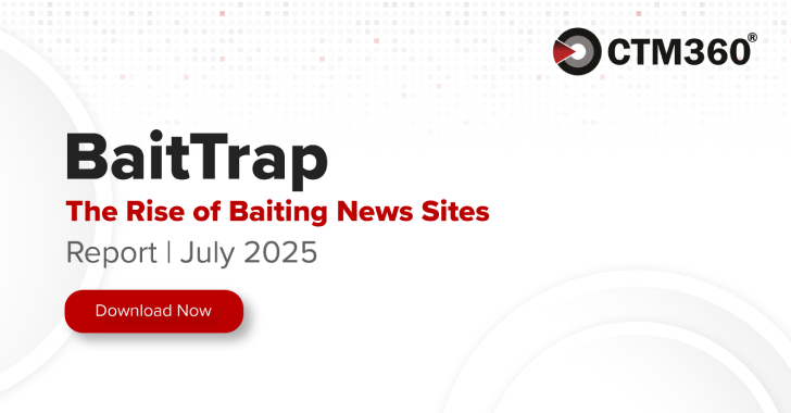 BaitTrap: Over 17,000 Fake News Websites Caught Fueling Investment Fraud Globally 