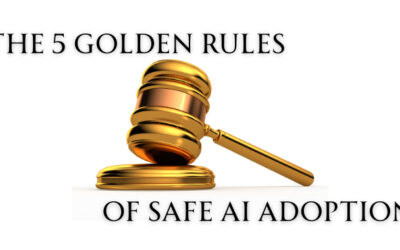 The 5 Golden Rules of Safe AI Adoption ​