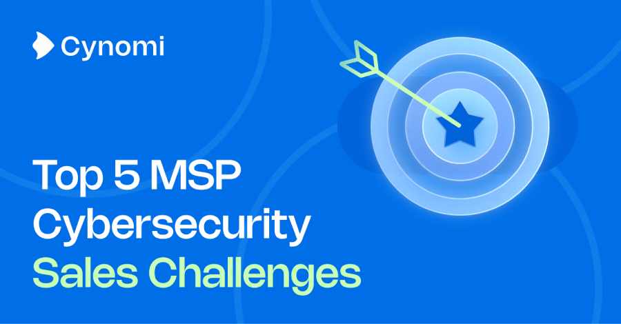 Top Five Sales Challenges Costing MSPs Cybersecurity Revenue ​