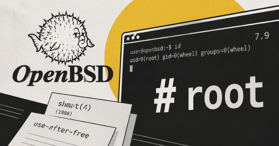 Researchers Demonstrate OpenBSD Root Exploit Chaining 37-Year-Old Shared-Memory Bug ​